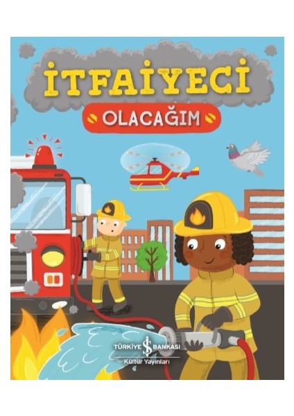 İtfaiyeci Olacağım - Catherine Ard