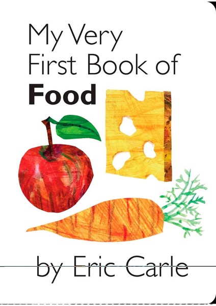 My Very First Book Of Food - Eric Carle