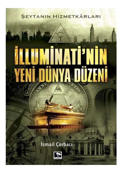 İlluminati’nin Yeni Dünya Düzeni - İsmail Çorbacı