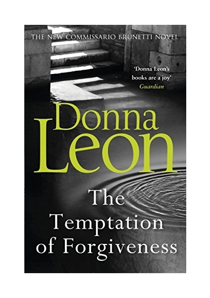 The Temptation Of Forgiveness - Donna Leon