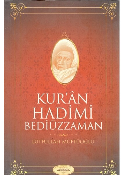 Kur'an Hadimi Bediüzzaman - Lütfullah Müftüoğlu