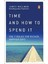 Time And How To Spend It - James Wallman 1