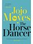 The Horse Dancer: Discover The Heart-Warming Jojo Moyes You Haven't Read Yet 1