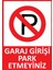 Garaj Girişi Park Etmeyiniz 1