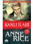 Kanlı İlahi - Anne Rice 1