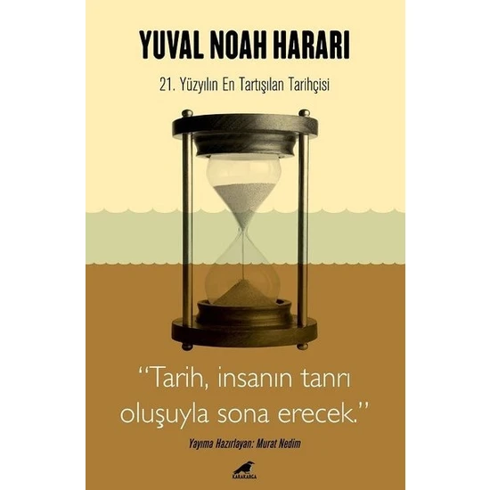 Yuval Noah Harari - Tarih, İnsanın Tanrı Oluşuyla Sona Erecek - Murat Nedim