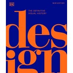 Design: The Definitive Visual History - DK