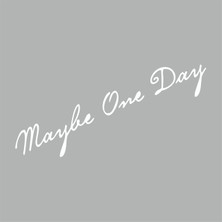Reysa Tasarım Maybe One Day Araba Sticker Beyaz 20X10 cm