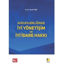 Avrupa Birliğinde Iyi Yönetişim ve Iyi Idare Hakkı - İsmail Yeşil