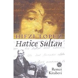 Hatice Sultan - Hıfzı Topuz