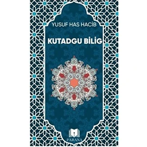 Kutadgu Bilig - Yusuf Has Hacib