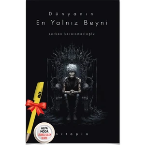Dünyanın En Yalnız Beyni - Serkan Karaismailoğlu + Alfa Moda Lisanslı Kalem - Ortapia