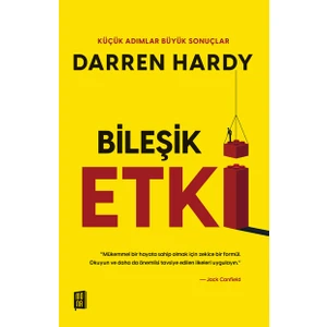Küçük Adımlar Büyük Sonuçlar Bileşik Etki - Darren Hardy