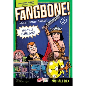 Fangbone! 2: Bahtsız Yumurta / Michael Rex