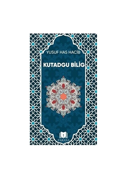 Kutadgu Bilig - Yusuf Has Hacib