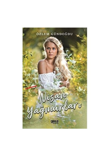 Nisan Yağmurları - Özlem Gündoğdu