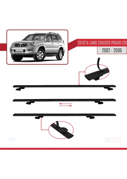 Toyota Land Cruiser Prado (J120) 2002-2006 Arası ile Uyumlu Basıc Model Ara Atkı Tavan Barı Siyah 3 Adet