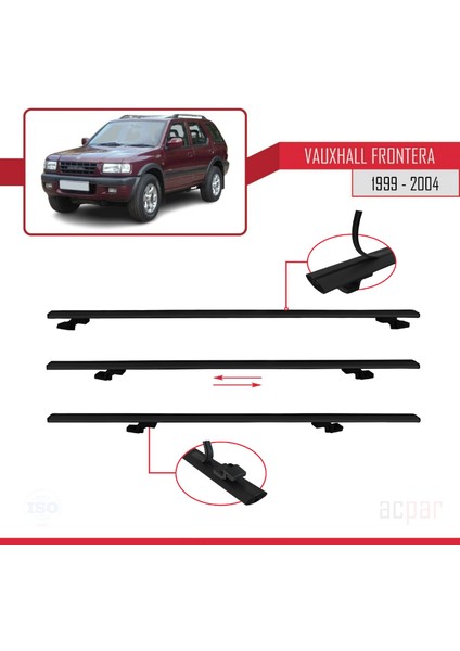 Vauxhall Frontera 1999-2004 Arası ile Uyumlu Basıc Model Ara Atkı Tavan Barı Siyah 3 Adet indirimleri