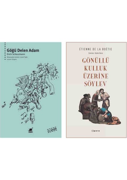 Göğü Delen Adam - Gönüllü Kulluk Üzerine Söylev/Boétie