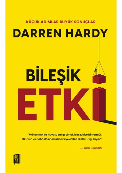 Küçük Adımlar Büyük Sonuçlar Bileşik Etki - Darren Hardy