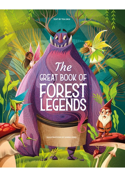 The Great Book Of Forest Legends - Tea Orsi