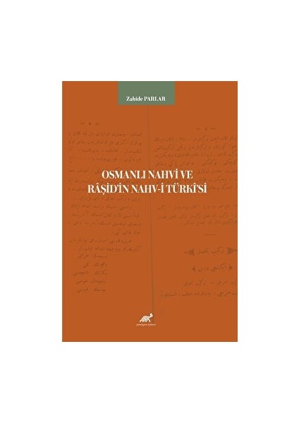 Osmanlı Nahvi ve Raşid’in Nahv-I Türki'si -Zahide Parlar