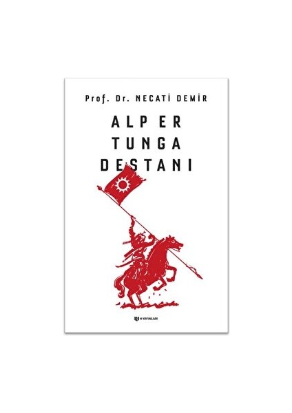 Alp Er Tunga Destanı - Necati Demir