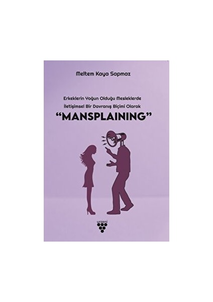 “Mansplaınıng” - Meltem Kaya Sapmaz