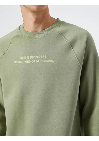 Slogan Baskılı Sweatshirt Reglan Kol Bisiklet Yaka Ribanalı