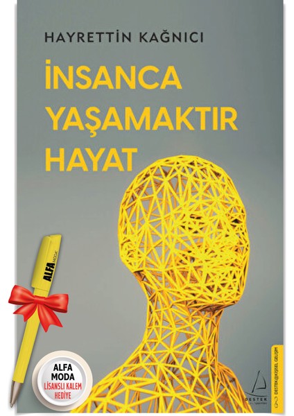 Insanca Yaşamaktır Hayat (Hayrettin Kağnıcı) + Alfa Moda Lisanslı Kalem Hediye - Destek Yayınları