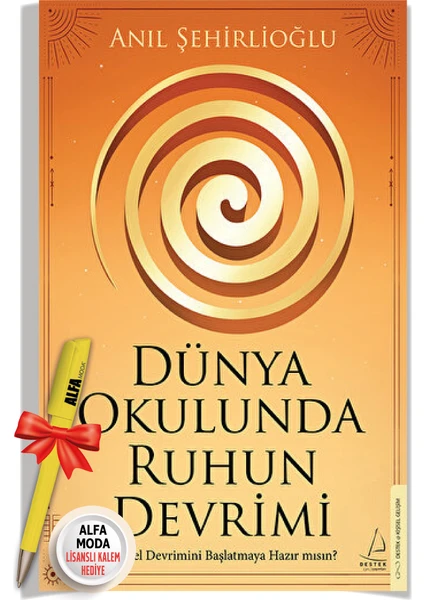 Dünya Okulunda Ruhun Devrimi (Anıl Şehirlioğlu) - Kişisel + Alfa Moda Lisanslı Kalem Hediye - Destek