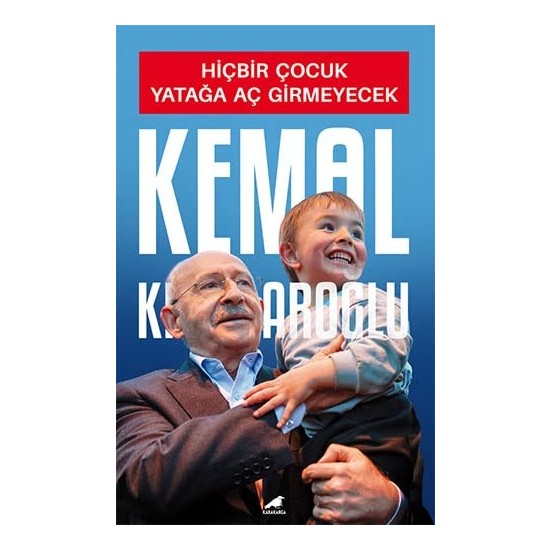 Hiçbir Çocuk Yatağa Aç Girmeyecek- Kemal Kılıçdaroğlu