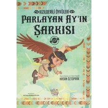 Parlayan Ay'ın Şarkısıkızılderili Öyküleri