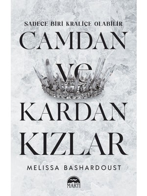 Camdan ve Kardan Kızlar - Melissa Bashardoust