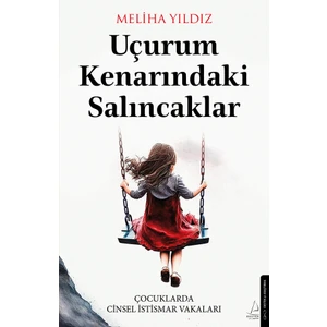Uçurum Kenarındaki Salıncaklar - Meliha Yıldız