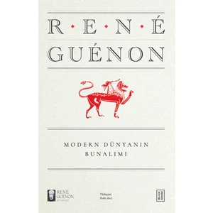 Modern Dünyanın Bunalımı - Rene Guenon