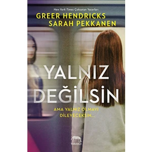 Yalnız Değilsin - Greer Hendricks