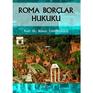 Roma Borçlar Hukuku - Bülent Tahiroğlu