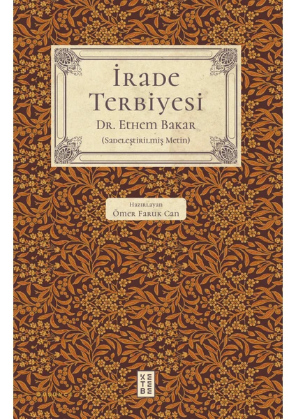 İrade Terbiyesi - Dr. Ethem Bakar