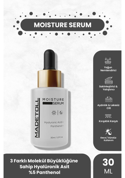 Moisture Serum Yoğun Nemlendirici ve Dolgunlaştırıcı 3x Hyalüronik Asit+Panthenol 30 ml