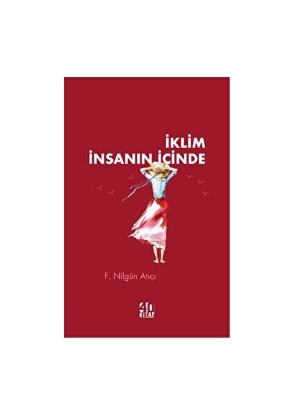 Iklim Insanın Içinde - F. Nilgün Atıcı