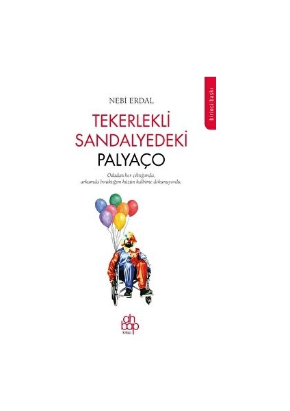 Tekerlekli Sandalyedeki Palyaço - Nebi Erdal