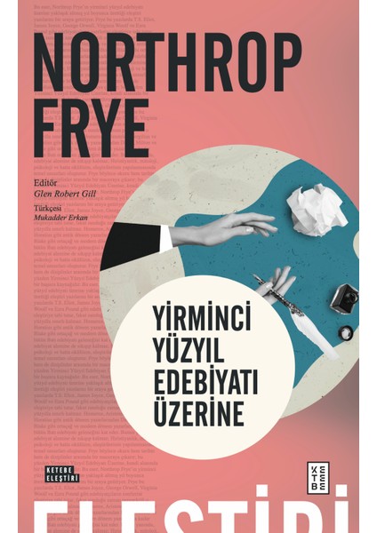Yirminci Yüzyıl Edebiyatı Üzerine - Northrop Frye