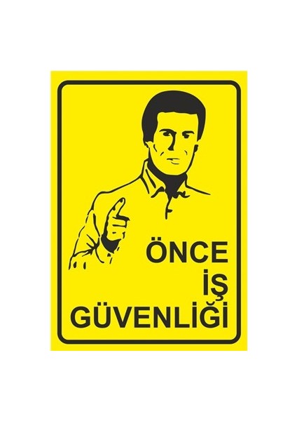 Eser - Önce İş Güvenliği (Levha)