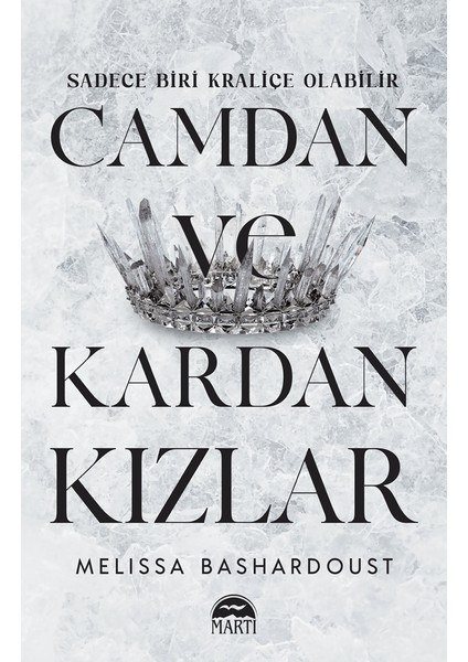 Camdan ve Kardan Kızlar - Melissa Bashardoust