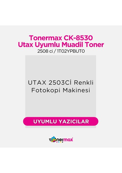 Utax CK-8530 Muadil Toner Takım/ 2508 Ci