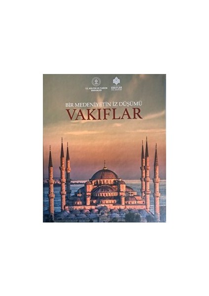 Bir Medeniyetin Izdüşümü: Vakıflar