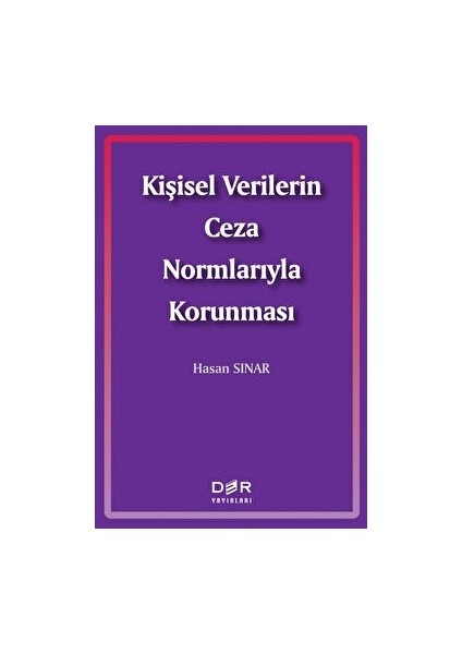 Kişisel Verilerin Ceza Normlarıyla Korunması - Hasan Sınar
