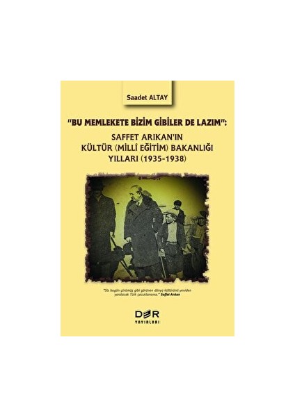 Saffet Arıkan'ın Kültür (Milli Eğitim) Bakanlığı Yılları (1935-1938) - Saadet Altay