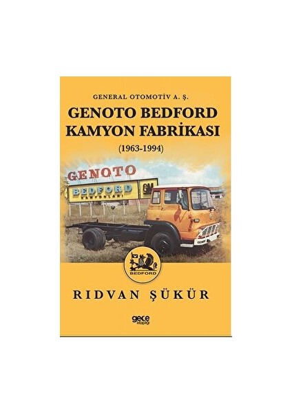 Genoto Bedford Kamyon Fabrikası (1963-1994) - Rıdvan Şükür